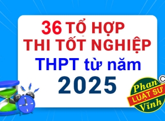 36 tổ hợp môn thi tốt nghiệp THPT từ năm 2025 theo chương trình mới