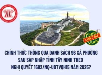 Danh sách 96 xã, phường mới của Tây Ninh sau sáp nhập từ 1/7/2025