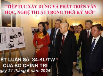 KẾT LUẬN CỦA BỘ CHÍNH TRỊ - VỀ "TIẾP TỤC XÂY DỰNG VÀ PHÁT TRIỂN VĂN HỌC, NGHỆ THUẬT TRONG THỜI KỲ MỚI"