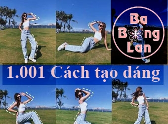 1001 cách tạo dáng để các nàng luôn xinh đẹp và duyên dáng trước ống kính