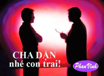 BÀI 1: Bố dặn nhé con trai: Kết hôn rồi, nhớ đừng bao giờ coi vợ là người nhà!