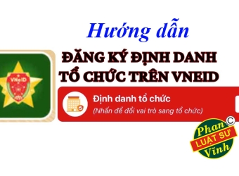 CÁC BƯỚC ĐỊNH DANH TỔ CHỨC (Riêng cho Tổ chức hành nghề Luật sư)
