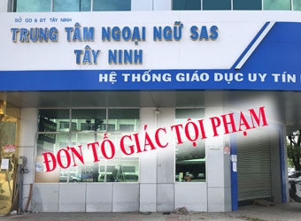 ĐƠN TỐ GIÁC TỘI PHẠM - Đối với hệ thống Trung tâm Anh Ngữ SAS - ĐÃ ĐƯỢC PHẢN HỒI...