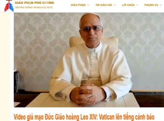 VIDEO GIẢ MẠO ĐỨC GIÁO HOÀNG LEO XIV: VATICAN LÊN TIẾNG CẢNH BÁO