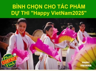 BÌNH CHỌN CHO TÁC PHẨM DỰ THI  "Happy VietNam2025"