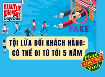 Tìm hiểu về "Tội lừa dối khách hàng"