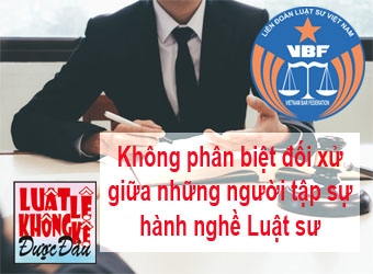 Không phân biệt đối xử giữa những người tập sự hành nghề Luật sư