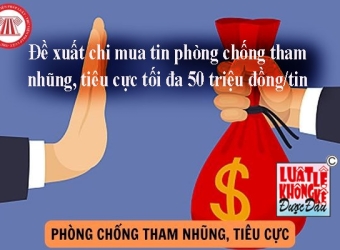 Đề xuất chi mua tin phòng chống tham nhũng, tiêu cực tối đa 50 triệu đồng/tin?