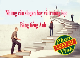 BẠN BIẾT CHƯA?  những câu slogan hay về trường học bằng tiếng Anh.