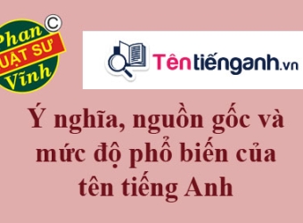 Ý nghĩa, nguồn gốc và mức độ phổ biến của tên tiếng Anh