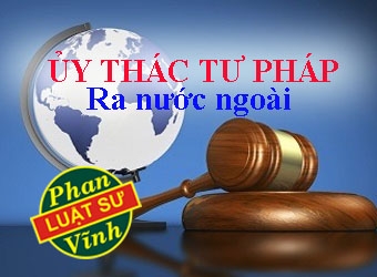 Tòa án nhân dân tối cao: Ủy thác tư pháp ra nước ngoài