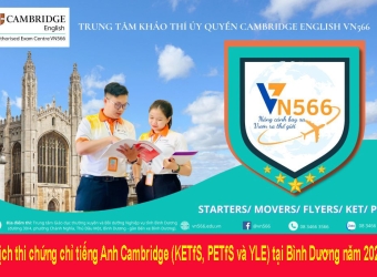 Thông báo lịch thi chứng chỉ tiếng Anh Cambridge (KETfS, PETfS) và (YLE) tại Bình Dương năm 2025